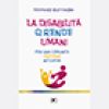 La disabilit&agrave; ci rende umani